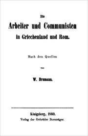 Die Arbeiter und Communisten in Griechenland und Rom by Wilhelm Karl August Drumann