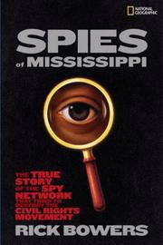 Cover of: The spies of Mississippi: the true story of the spy agency that tried to destroy the civil rights movement