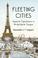 Cover of: Fleeting cities
