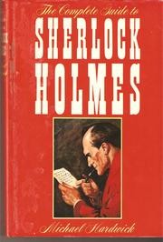 Cover of: The Complete Guide to Sherlock Holmes by Michael Hardwick