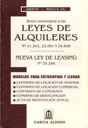 Cover of: BREVE COMENTARIO A LAS LEYES DE ALQUILERES Nº21.342, 23.091 y 24.808. NUEVA LEY DE LEASING Nº25.248 by 