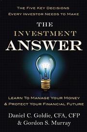 Cover of: The Investment Answer: Learn to Manage Your Money & Protect Your Financial Future