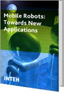 Cover of: Mobile Robots: towards New Applications
