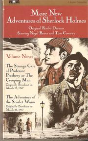 Cover of: More New Adventures of Sherlock Holmes - Volume 9: The Strange Case of Professor Presbury or The Creeping Man & The Adventure of the Scarlet Worm