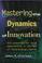 Cover of: Mastering the dynamics of innovation