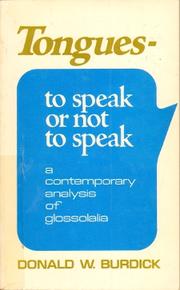 Cover of: Tongues, to speak or not to speak by Donald W. Burdick
