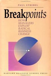 Cover of: Breakpoints: how managers exploit radical business change