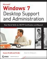 Cover of: MICROSOFT WINDOWS 7 DESKTOP SUPPORT AND ADMINISTRATION: REAL WORLD SKILL FOR MCITP CERTIFICATION AND BEYOND