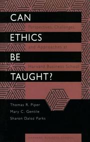 Cover of: Can ethics be taught?: perspectives, challenges, and approaches at Harvard Business School