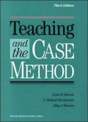 Cover of: Teaching and the case method: text, cases, and readings