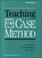 Cover of: Teaching and the case method