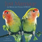 Cover of: Just Marriage: for Better, for Worse, FOREVER
