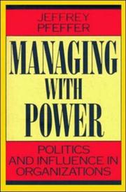 Cover of: Managing With Power: Politics and Influence in Organizations
