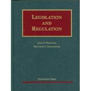 Legislation and regulation by John Manning, Matthew C. Stephenson