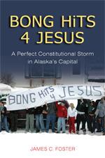 BONG HiTS 4 JESUS by James C. Foster