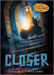 Closer by Roderick Gordon, Brian Williams