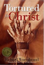 Cover of: Tortured for Christ by Richard Wurmbrand