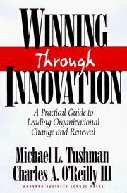 Cover of: Winning through innovation: a practical guide to leading organizational change and renewal