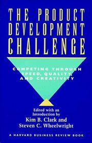 Cover of: The Product Development Challenge: Competing Through Speed, Quality, and Creativity