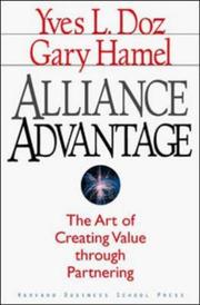 Cover of: Alliance advantage: the art of creating value through partnering