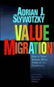 Cover of: Value migration: how to think several moves ahead of the competition