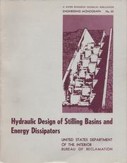 Cover of: Hydraulic design of stilling basins and energy dissipators.