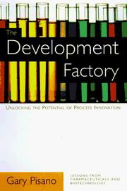 Cover of: The Development Factory: Unlocking the Potential of Process Innovation