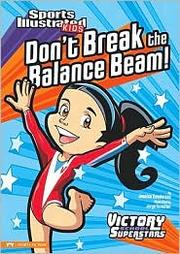Cover of: Don't break the balance beam!