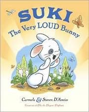 Cover of: Suki, the very loud bunny