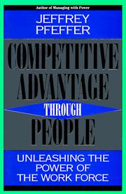 Competitive Advantage Through People by Jeffrey Pfeffer