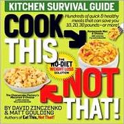 Cover of: Cook this, not that!: kitchen survival guide