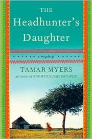 Cover of: The headhunter's daughter by Tamar Myers