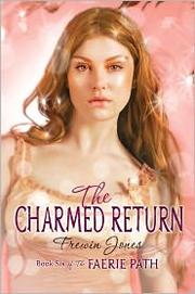 Cover of: The Charmed Return by Frewin Jones