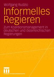 Cover of: Informelles Regieren: Zum Koalitionsmanagement in deutschen und österreichischen Regierungen