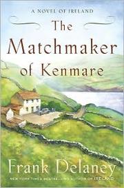 Cover of: The Matchmaker of Kenmare : A Novel of Ireland by 