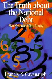 Cover of: truth about the national debt | Francis X. Cavanaugh