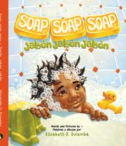 Soap, soap, soap ~ Jabón, jabón, jabón by Elizabeth O Dulemba