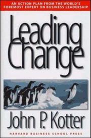 Leading Change by John P. Kotter