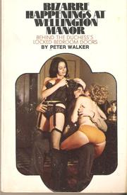 Bizarre Happenings at Wellington Manor by Peter Walker