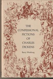 Cover of: The Confessional Fictions of Charles Dickens by Barry Westburg