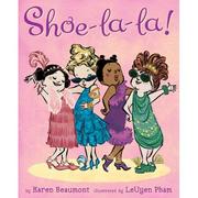Cover of: Shoe-la-la! by Karen Beaumont