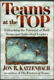 Cover of: Teams at the top: unleashing the potential of both teams and individual leaders