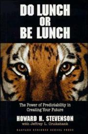Cover of: Do Lunch or Be Lunch: The Power of Predictability in Creating Your Future