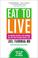 Cover of: Eat to live