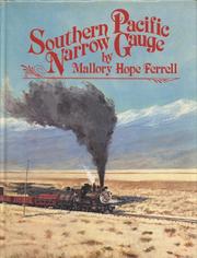 Southern Pacific Narrow Gauge by Mallory Hope Ferrell