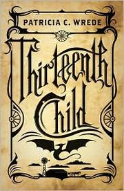 Cover of: Thirteenth Child: (Frontier Magic #1)