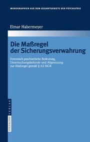 Die Maßregel der Sicherungsverwahrung by Elmar Habermeyer