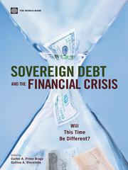 Cover of: SOVEREIGN DEBT AND THE FINANCIAL CRISIS: WILL THIS TIME BE DIFFERENT?