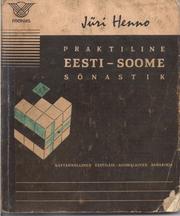 Cover of: Praktiline eesti-soome sõnastik =: Käytännöllinen eestiläis-soomalainen [i.e., suomalainen] sanakirja