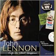 Cover of: John Lennon: Life Is What Happens: Music, Memories & Memorabilia by 